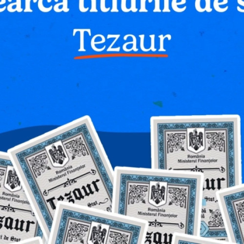 O nouă ediție a programului Tezaur: Dobânzi neimpozabile de până la 6,75% pe an pentru titlurile de stat!